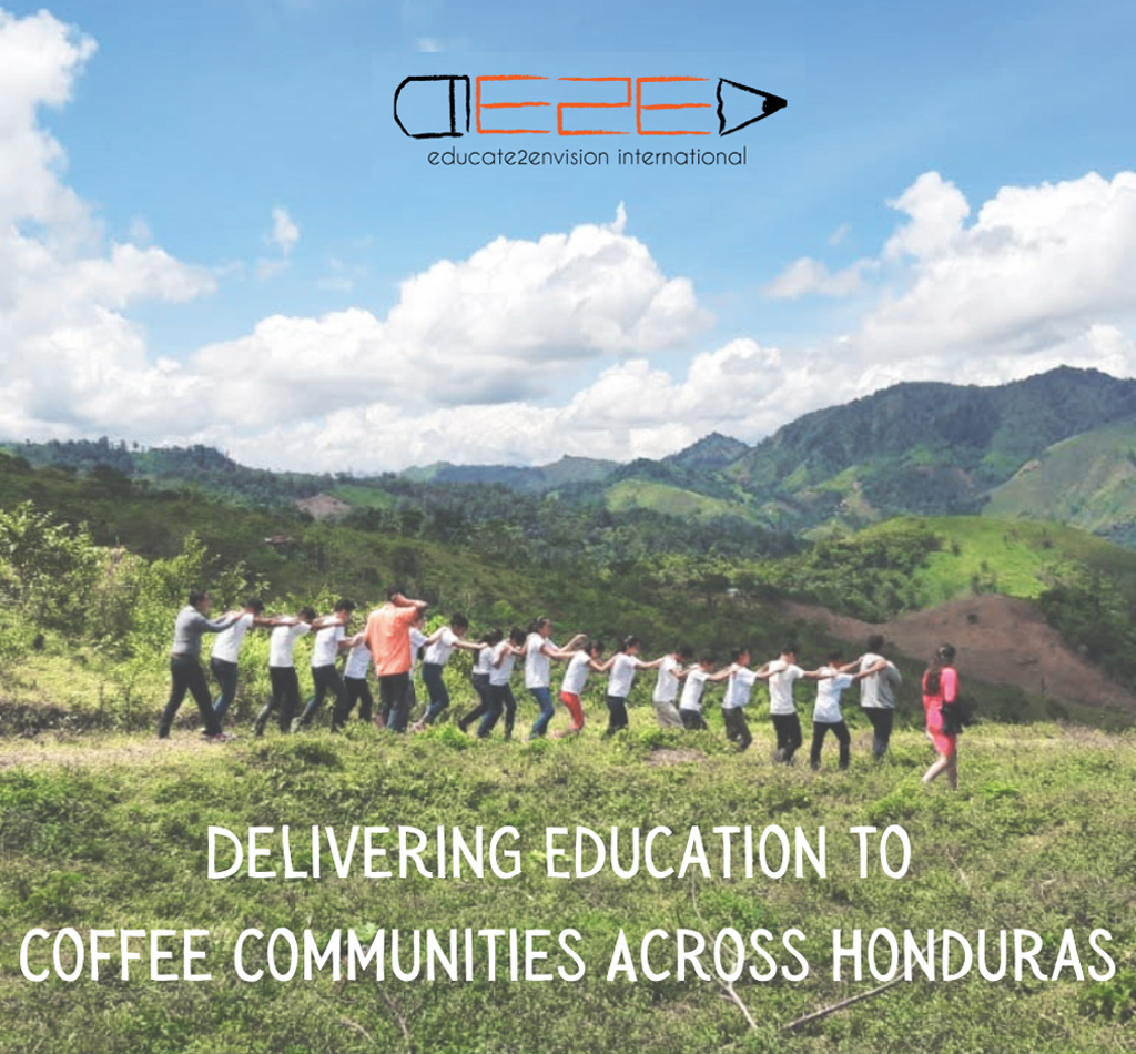 Educate2Envision NextGen Coffee Roaster Partnership: Delivering education to coffee communities across Honduras